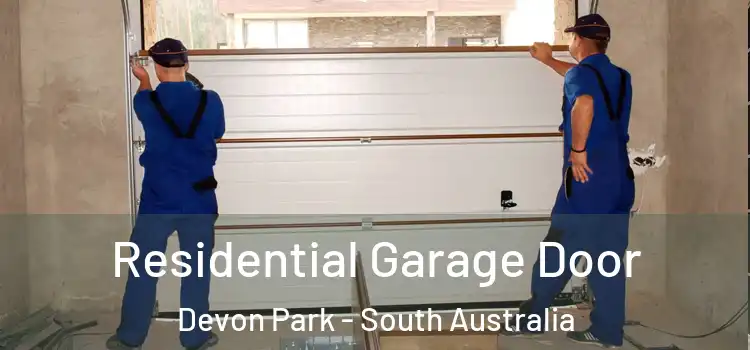 Residential Garage Door Devon Park - South Australia