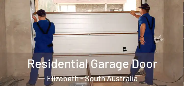Residential Garage Door Elizabeth - South Australia