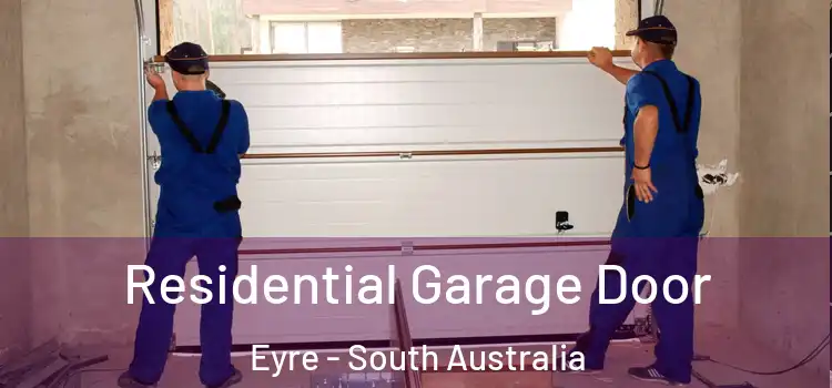 Residential Garage Door Eyre - South Australia