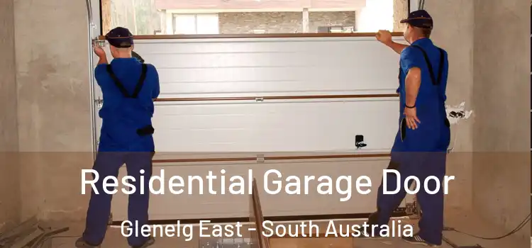 Residential Garage Door Glenelg East - South Australia
