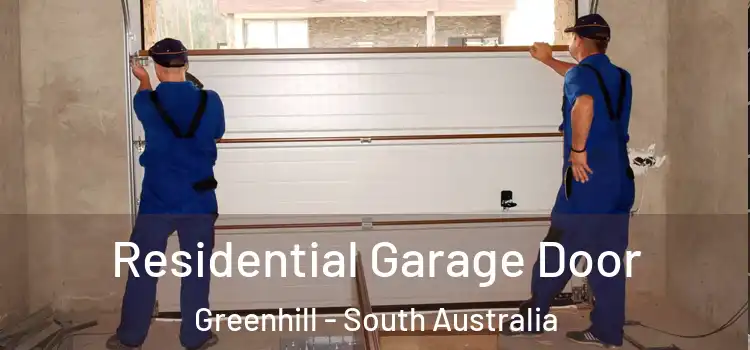 Residential Garage Door Greenhill - South Australia