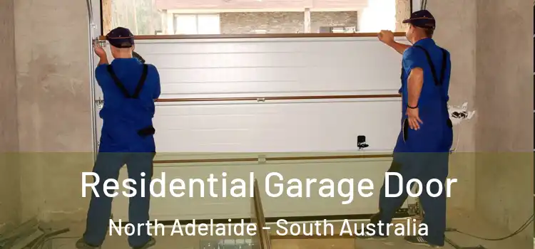 Residential Garage Door North Adelaide - South Australia