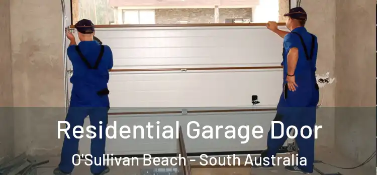 Residential Garage Door O'Sullivan Beach - South Australia