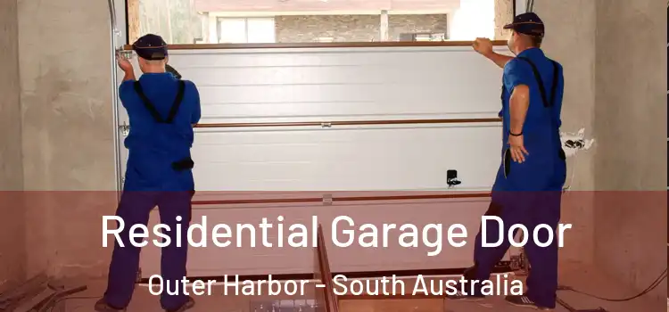Residential Garage Door Outer Harbor - South Australia