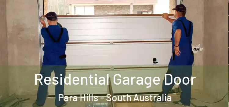 Residential Garage Door Para Hills - South Australia