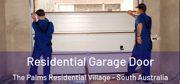 Residential Garage Door The Palms Residential Village - South Australia