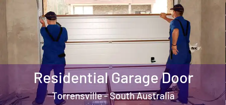 Residential Garage Door Torrensville - South Australia