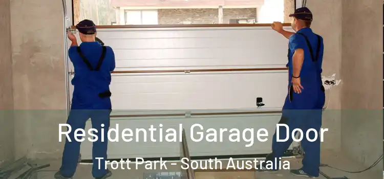 Residential Garage Door Trott Park - South Australia