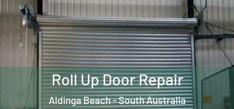 Roll Up Door Repair Aldinga Beach - South Australia