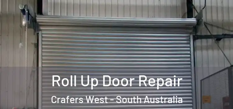 Roll Up Door Repair Crafers West - South Australia