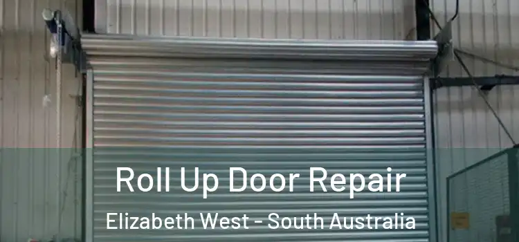Roll Up Door Repair Elizabeth West - South Australia