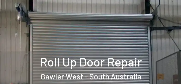 Roll Up Door Repair Gawler West - South Australia