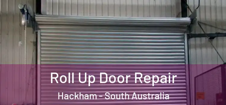 Roll Up Door Repair Hackham - South Australia