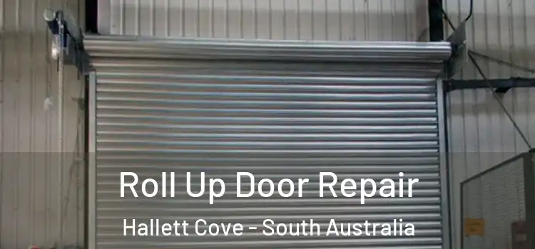 Roll Up Door Repair Hallett Cove - South Australia