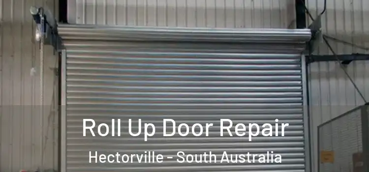 Roll Up Door Repair Hectorville - South Australia