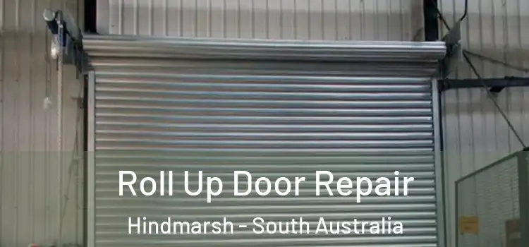 Roll Up Door Repair Hindmarsh - South Australia