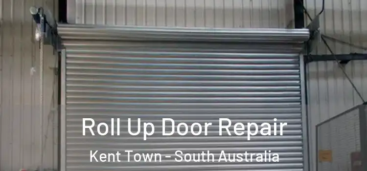 Roll Up Door Repair Kent Town - South Australia