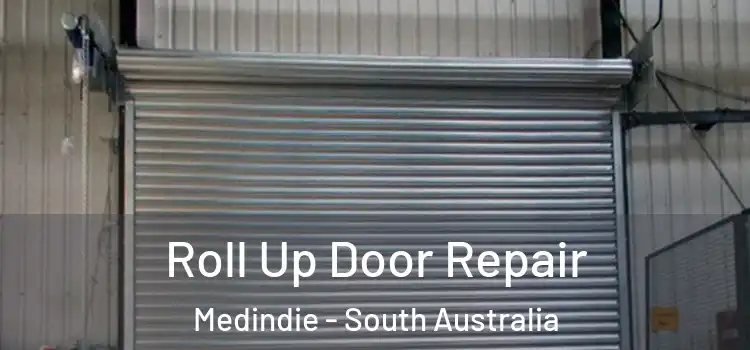 Roll Up Door Repair Medindie - South Australia