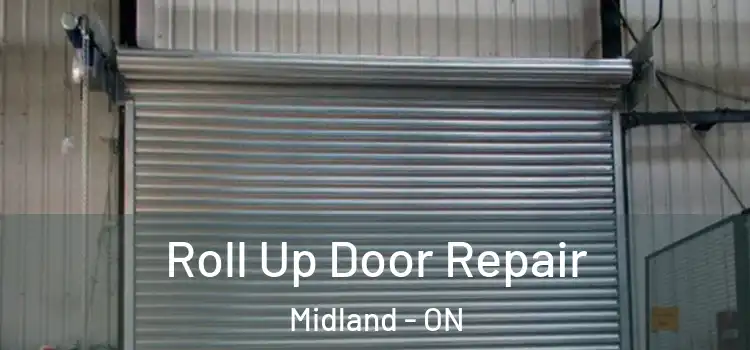 Roll Up Door Repair Midland - ON