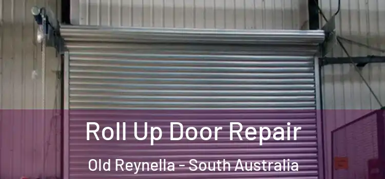 Roll Up Door Repair Old Reynella - South Australia