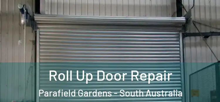 Roll Up Door Repair Parafield Gardens - South Australia