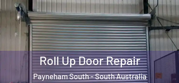 Roll Up Door Repair Payneham South - South Australia