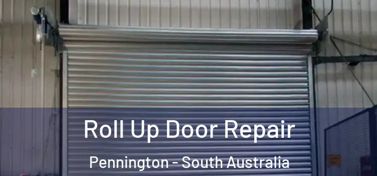 Roll Up Door Repair Pennington - South Australia