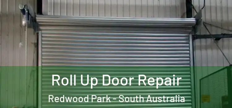 Roll Up Door Repair Redwood Park - South Australia