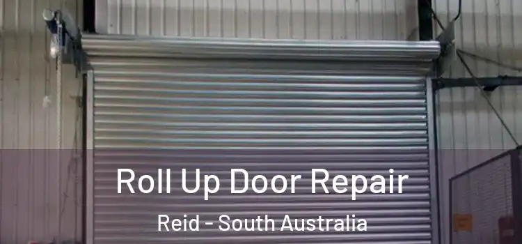 Roll Up Door Repair Reid - South Australia