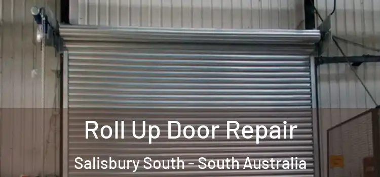 Roll Up Door Repair Salisbury South - South Australia