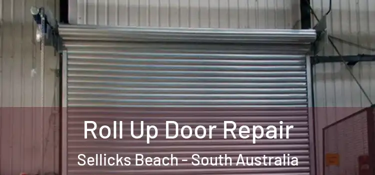 Roll Up Door Repair Sellicks Beach - South Australia
