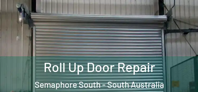 Roll Up Door Repair Semaphore South - South Australia