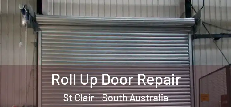 Roll Up Door Repair St Clair - South Australia