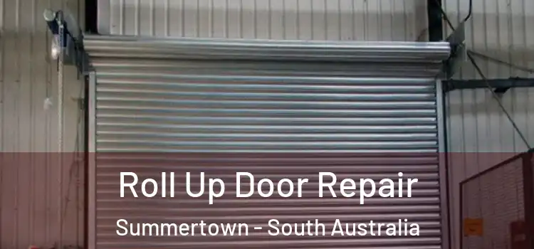 Roll Up Door Repair Summertown - South Australia