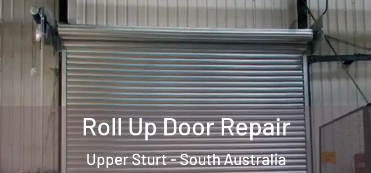 Roll Up Door Repair Upper Sturt - South Australia