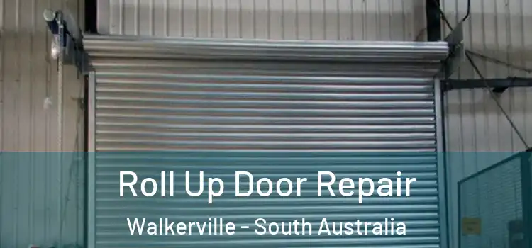 Roll Up Door Repair Walkerville - South Australia