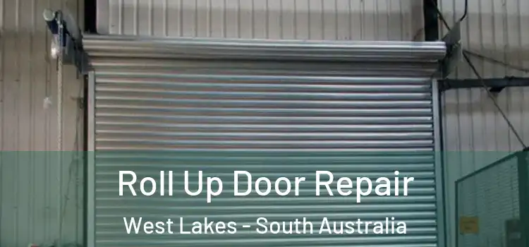 Roll Up Door Repair West Lakes - South Australia