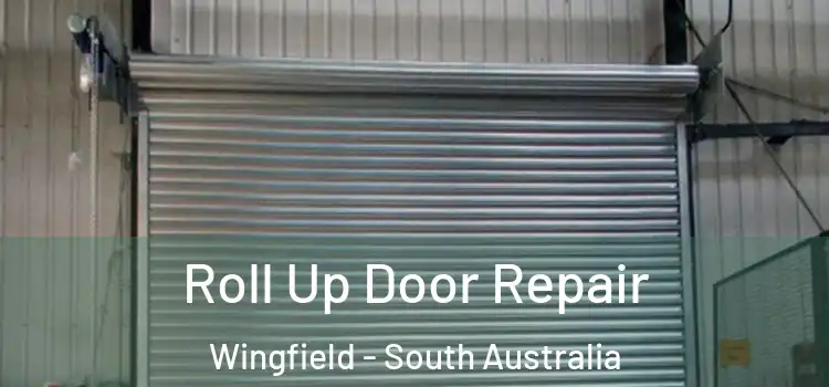 Roll Up Door Repair Wingfield - South Australia
