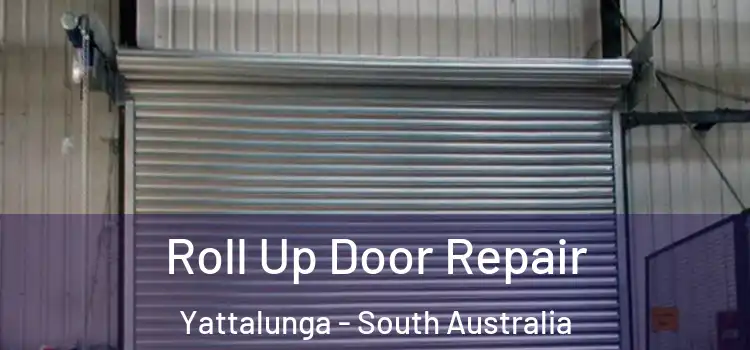 Roll Up Door Repair Yattalunga - South Australia