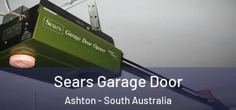 Sears Garage Door Ashton - South Australia