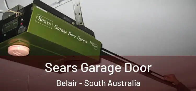 Sears Garage Door Belair - South Australia