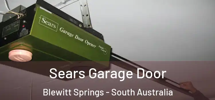 Sears Garage Door Blewitt Springs - South Australia