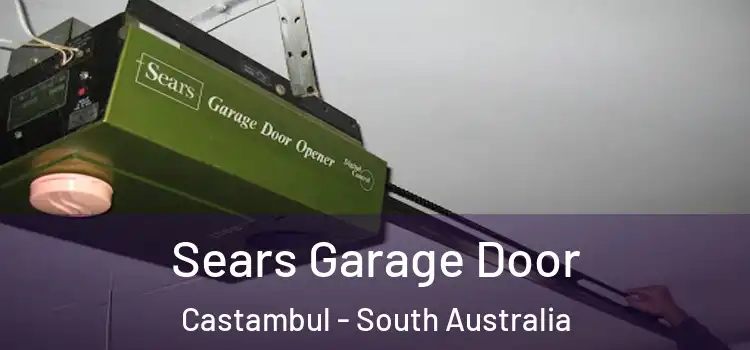 Sears Garage Door Castambul - South Australia