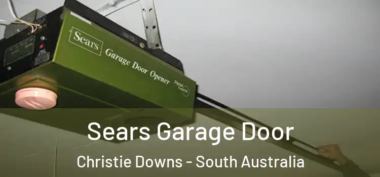Sears Garage Door Christie Downs - South Australia