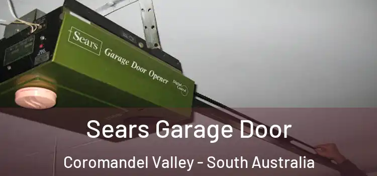 Sears Garage Door Coromandel Valley - South Australia