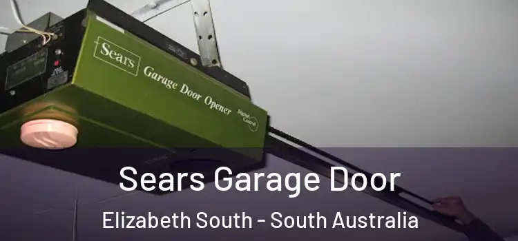 Sears Garage Door Elizabeth South - South Australia