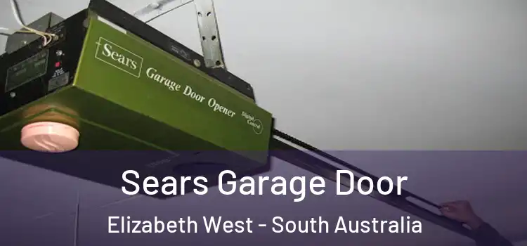 Sears Garage Door Elizabeth West - South Australia