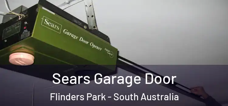 Sears Garage Door Flinders Park - South Australia