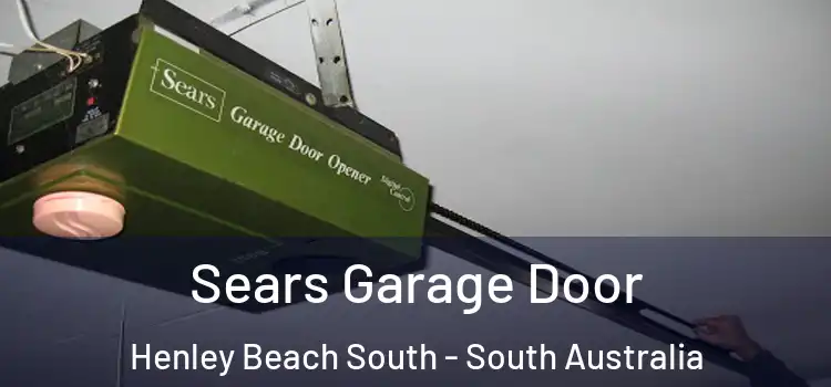 Sears Garage Door Henley Beach South - South Australia