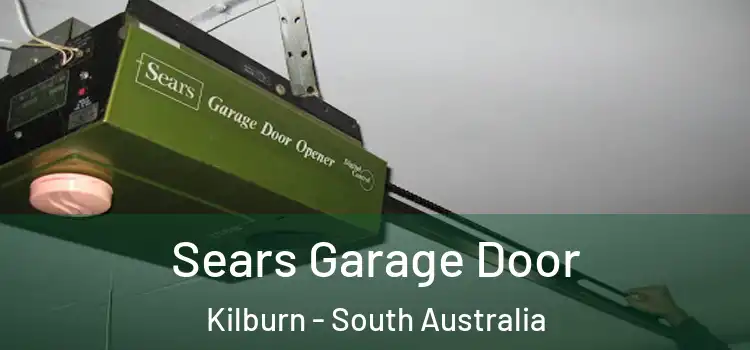 Sears Garage Door Kilburn - South Australia